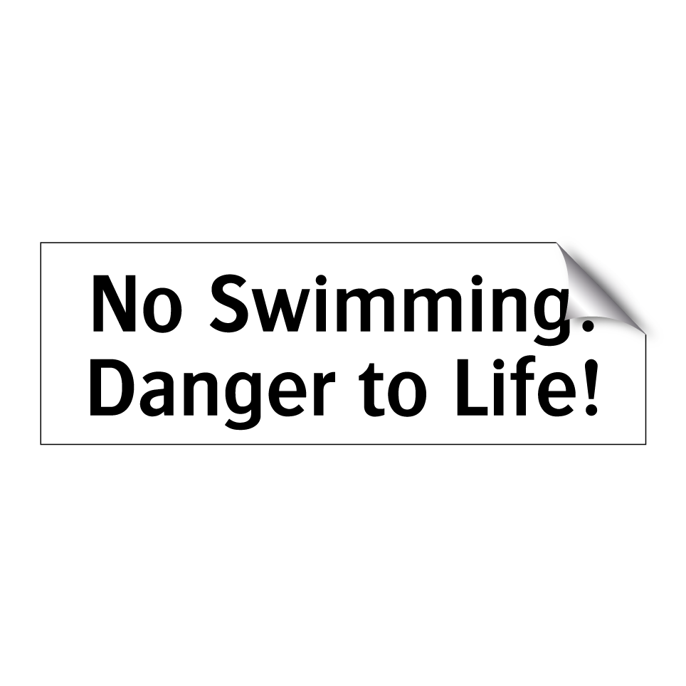 No Swimming! Danger to Life!