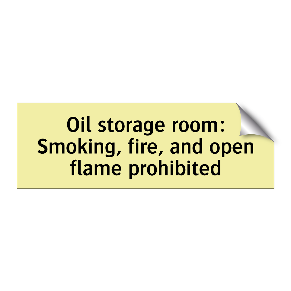 Oil storage room: Smoking, fire, and open flame prohibited