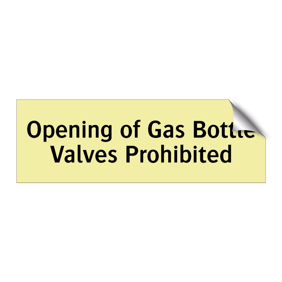 Opening of Gas Bottle Valves Prohibited
