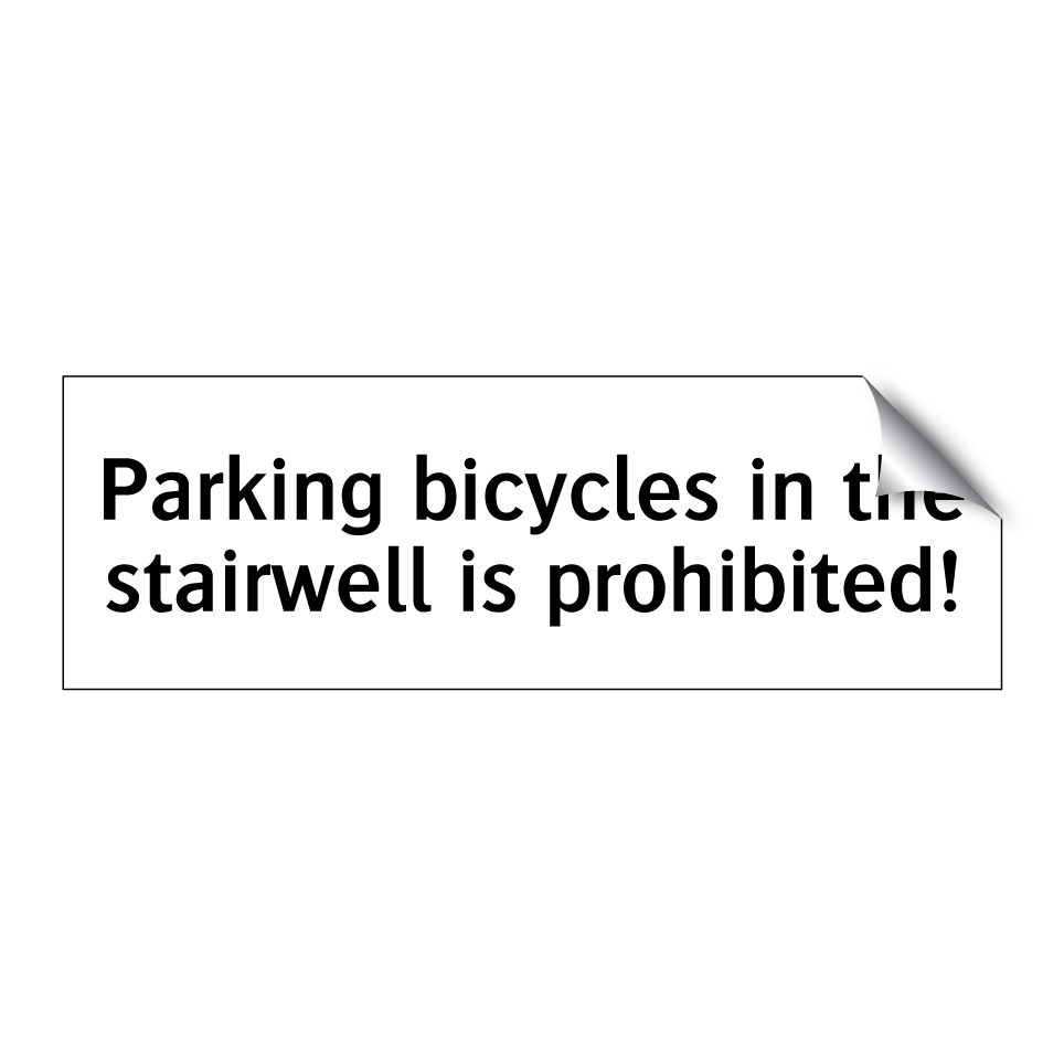 Parking bicycles in the stairwell is prohibited!