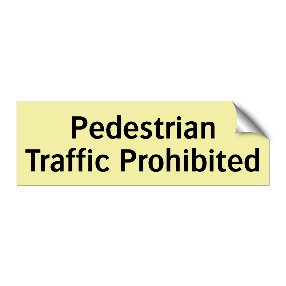 Pedestrian Traffic Prohibited