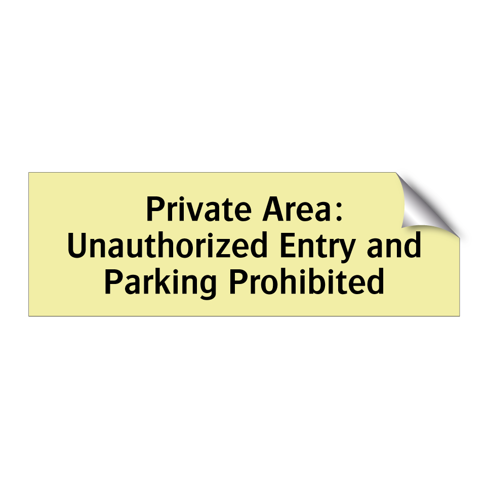 Private Area: Unauthorized Entry and Parking Prohibited