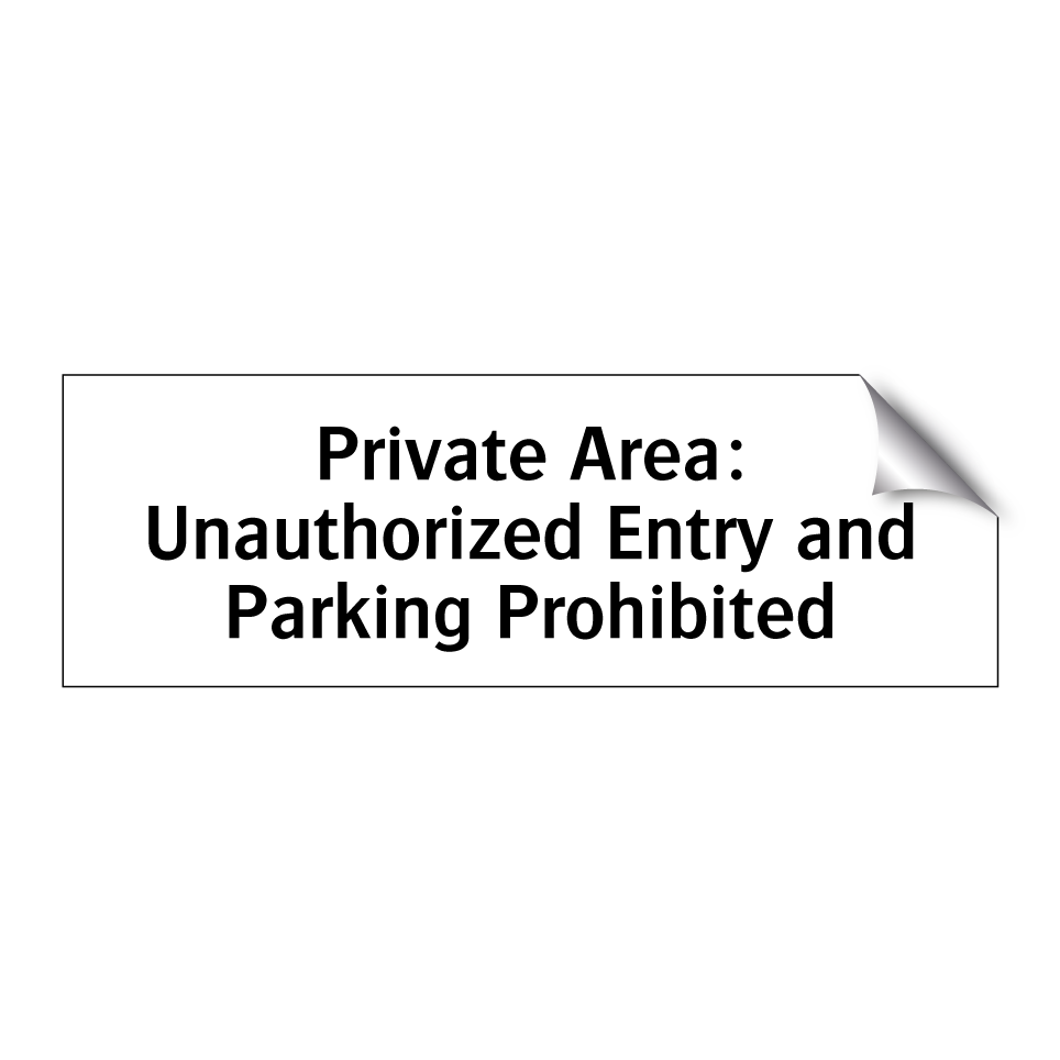 Private Area: Unauthorized Entry and Parking Prohibited