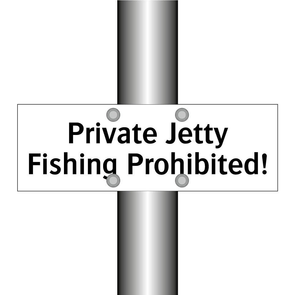 Private Jetty Fishing Prohibited!