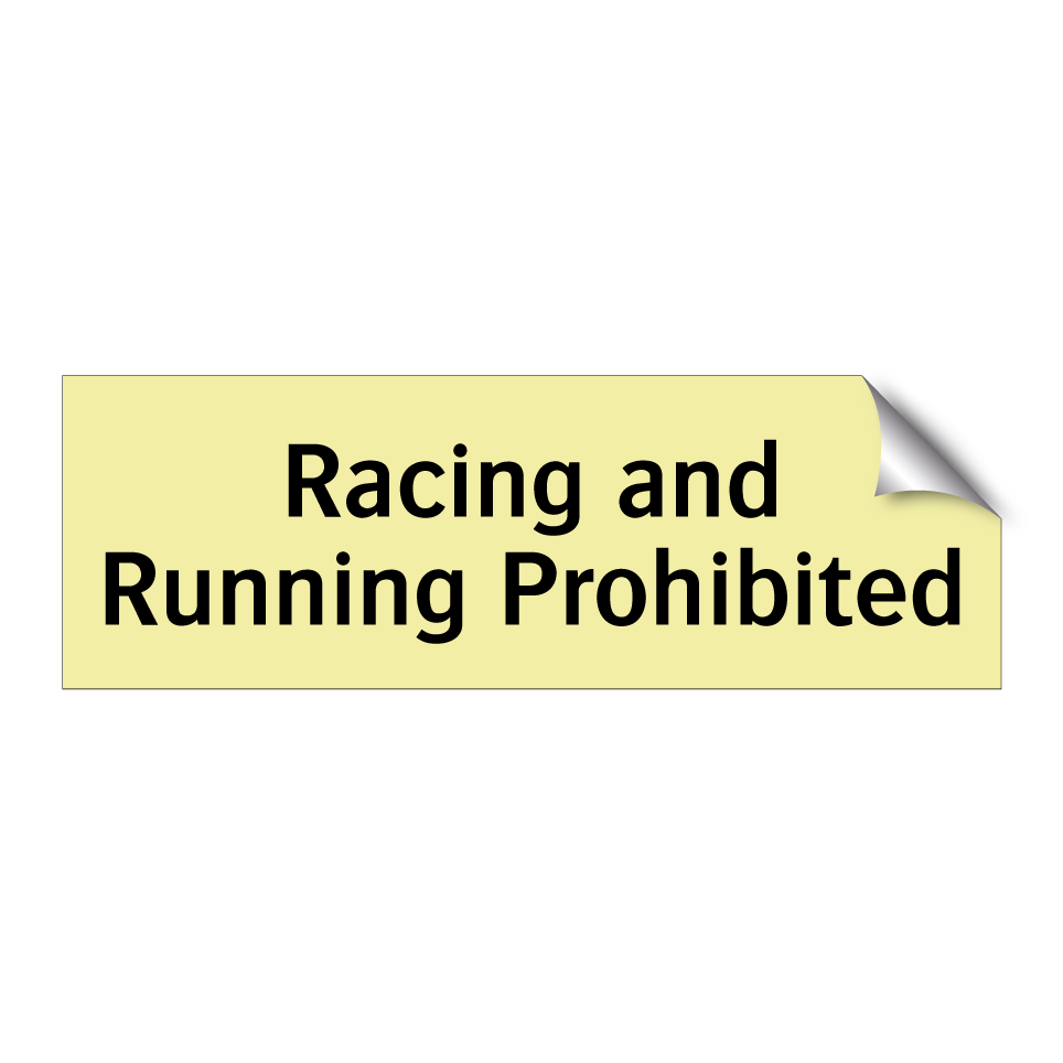 Racing and Running Prohibited