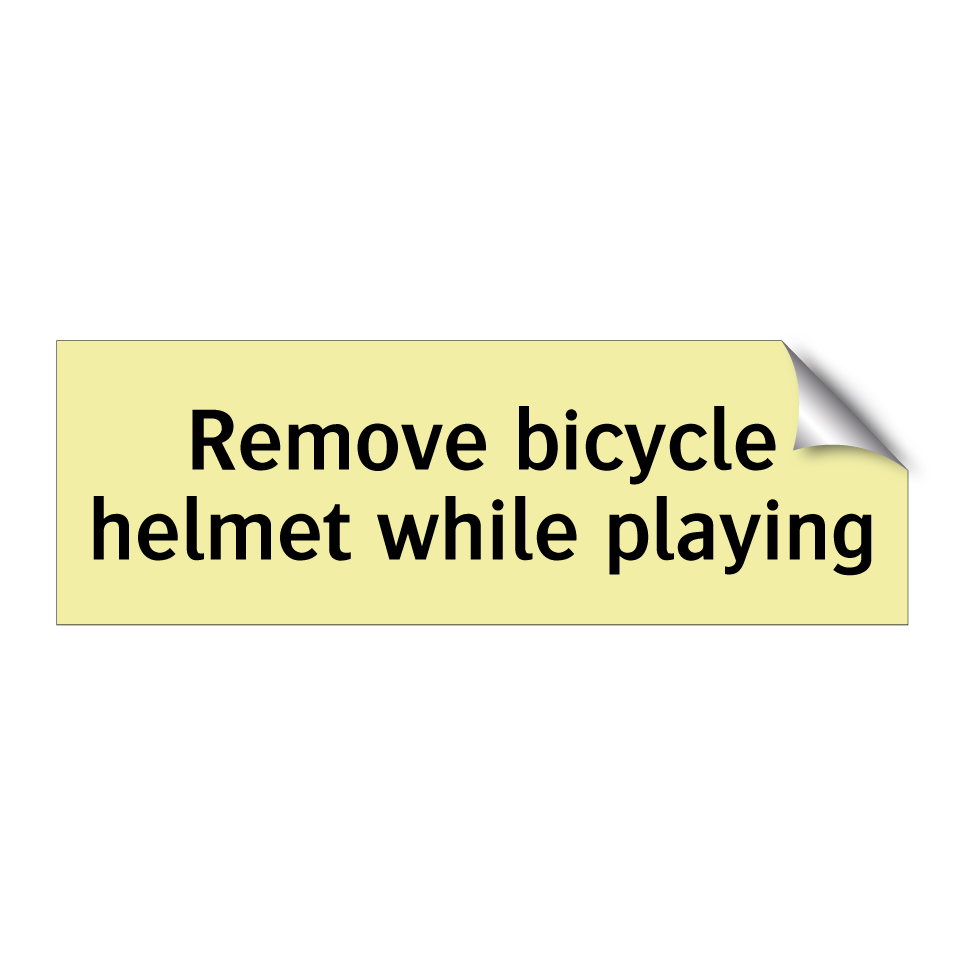 Remove bicycle helmet while playing