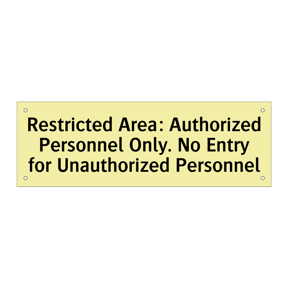 Restricted Area: Authorized Personnel Only. No Entry for Unauthorized Personnel