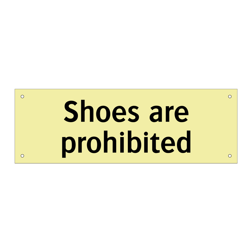Shoes are prohibited