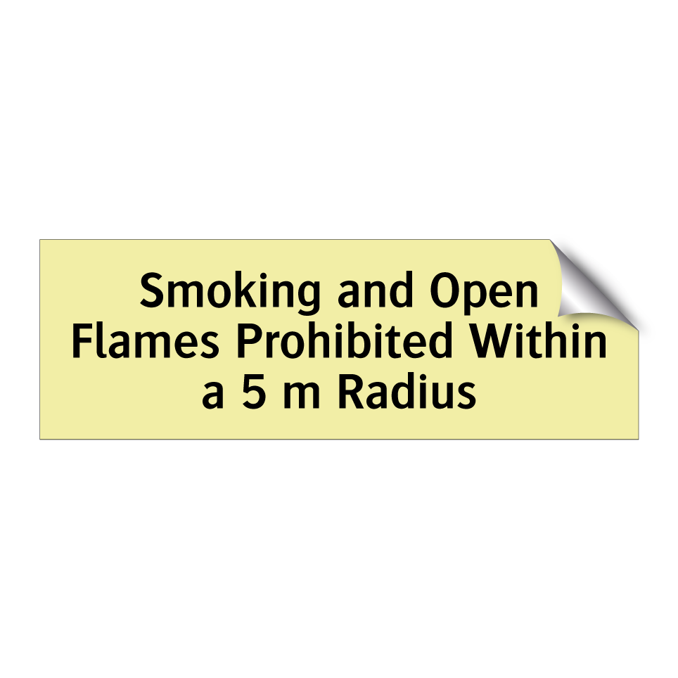 Smoking and Open Flames Prohibited Within a 5 m Radius