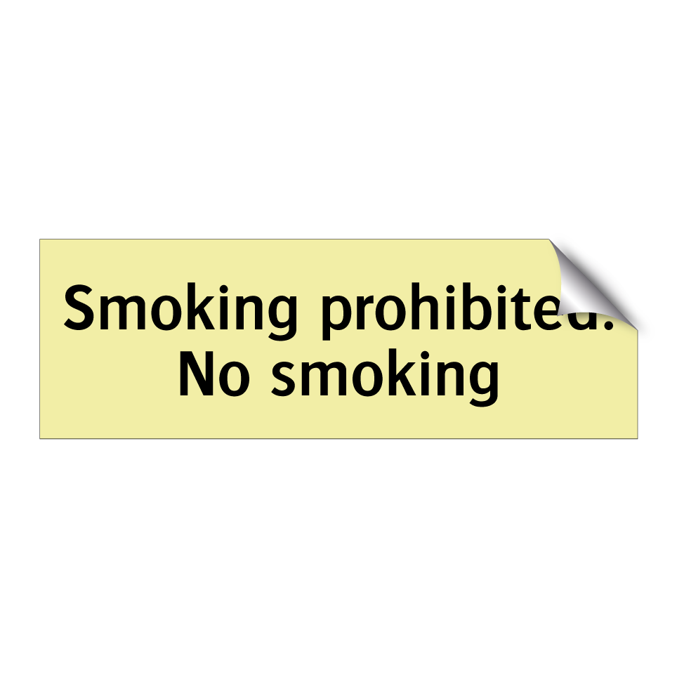 Smoking prohibited. No smoking