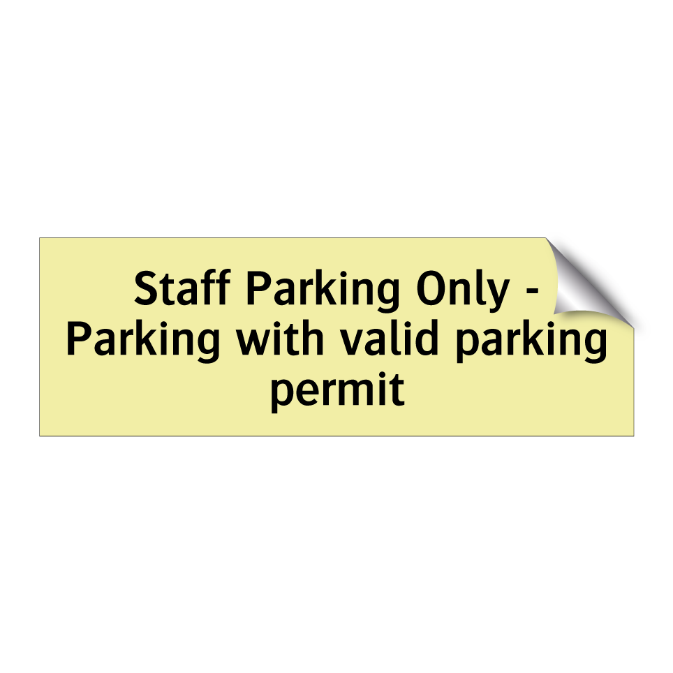Staff Parking Only - Parking with valid parking permit