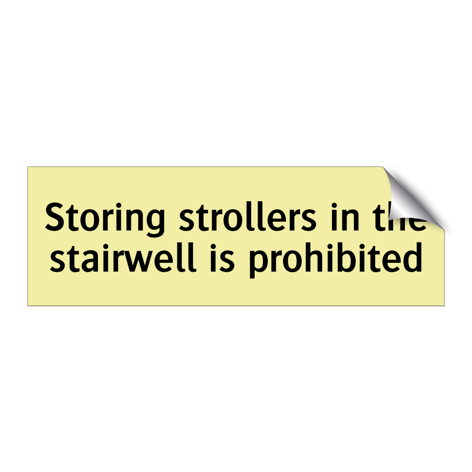 Storing strollers in the stairwell is prohibited