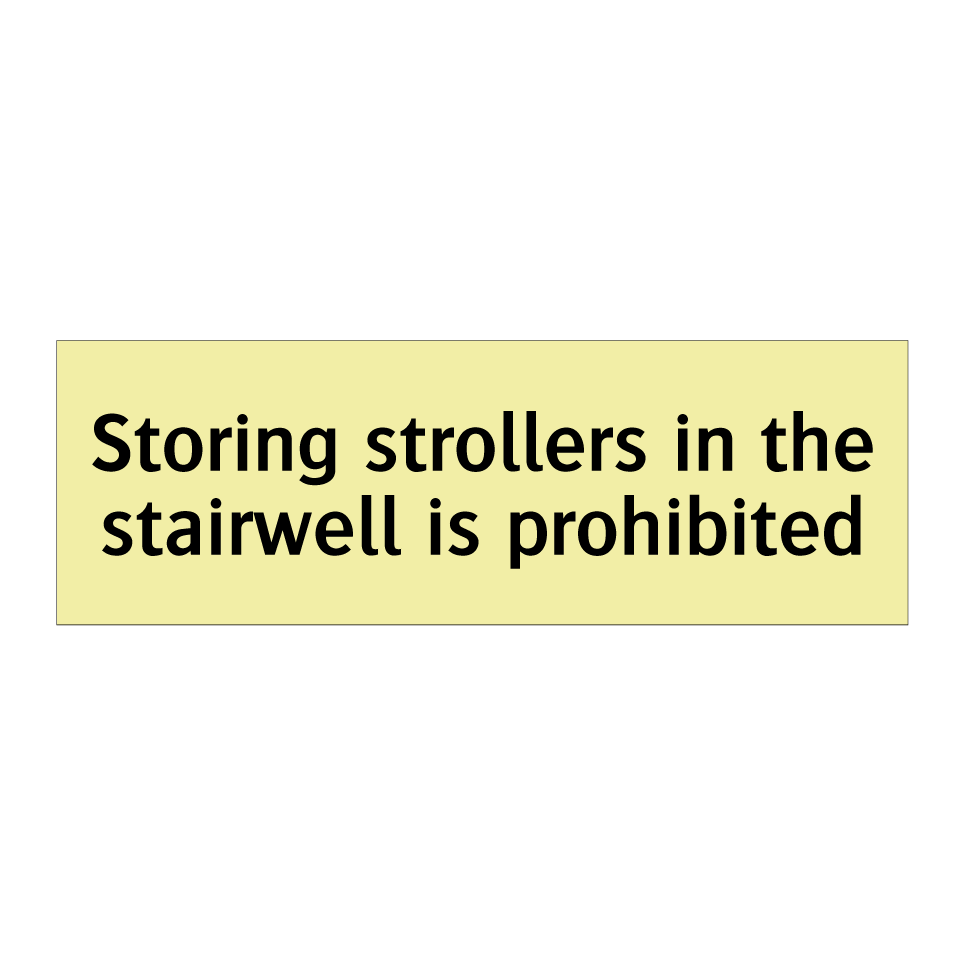 Storing strollers in the stairwell is prohibited