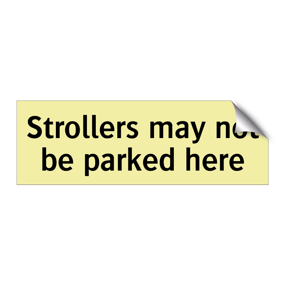 Strollers may not be parked here