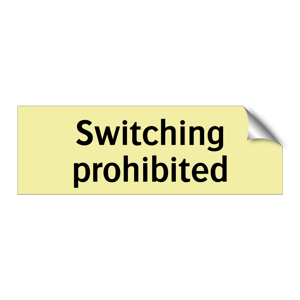 Switching prohibited