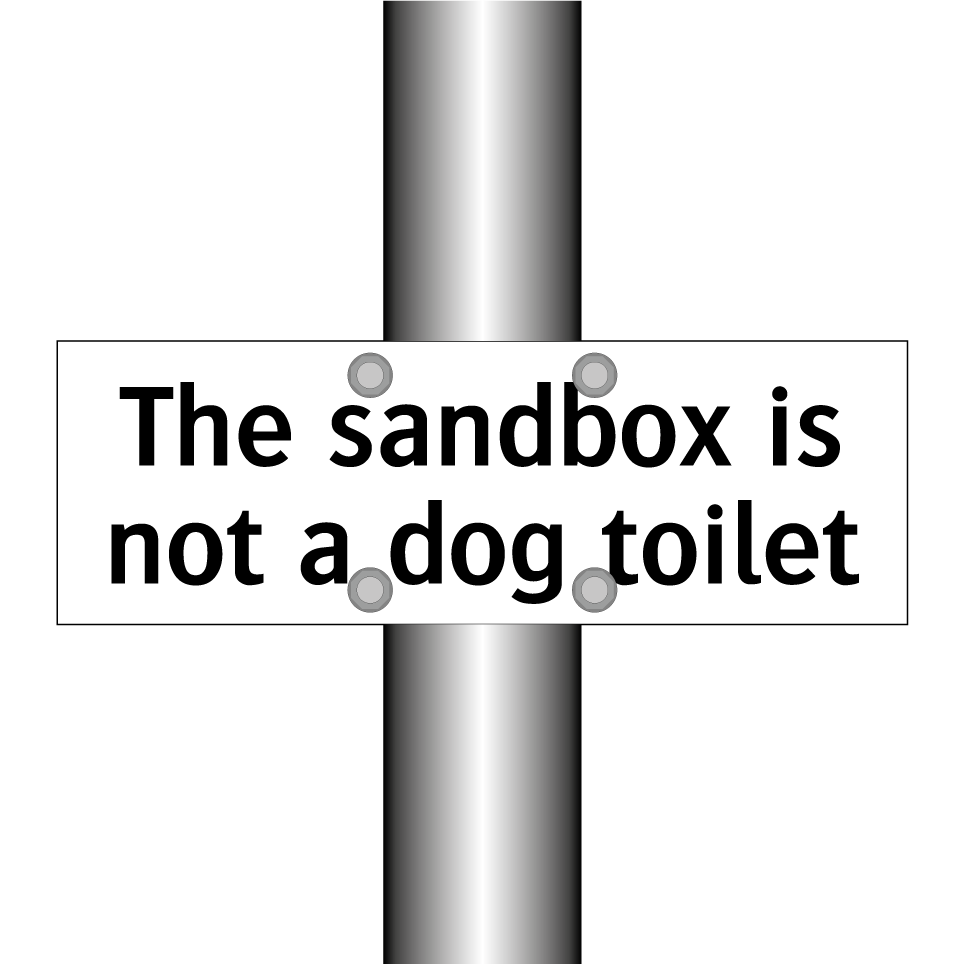 The sandbox is not a dog toilet