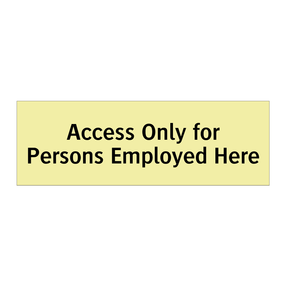 Access Only for Persons Employed Here