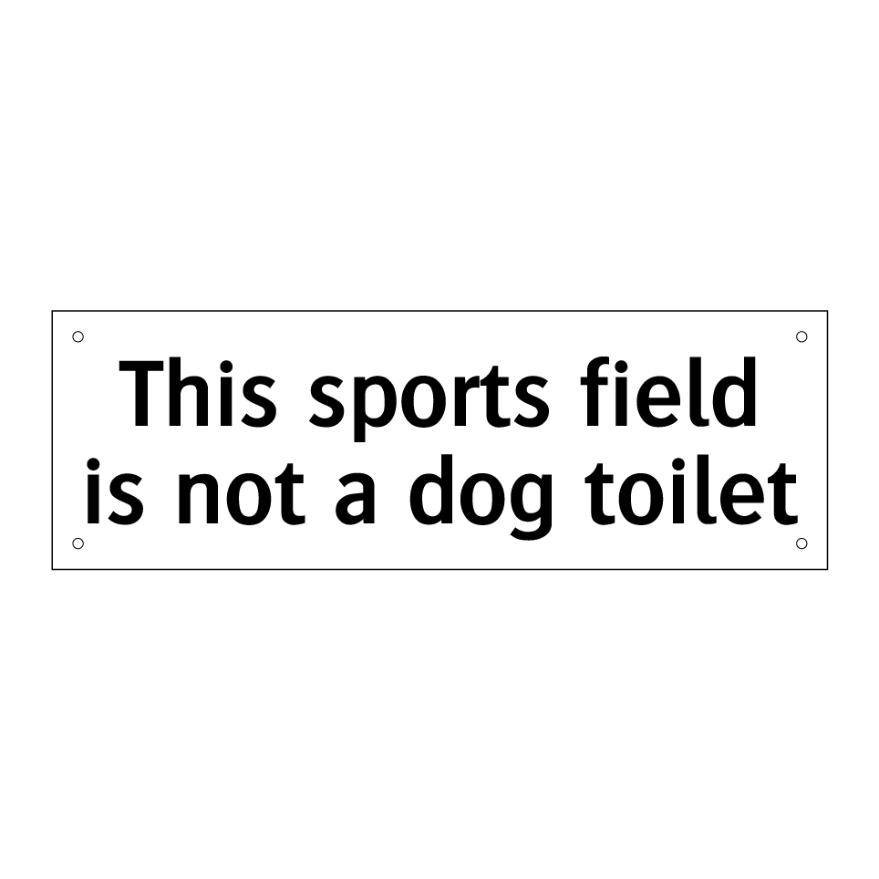 This sports field is not a dog toilet