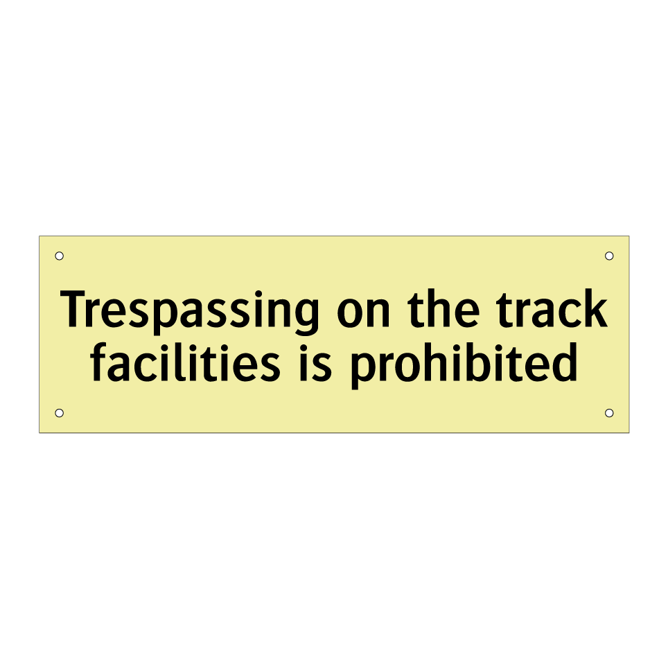 Trespassing on the track facilities is prohibited