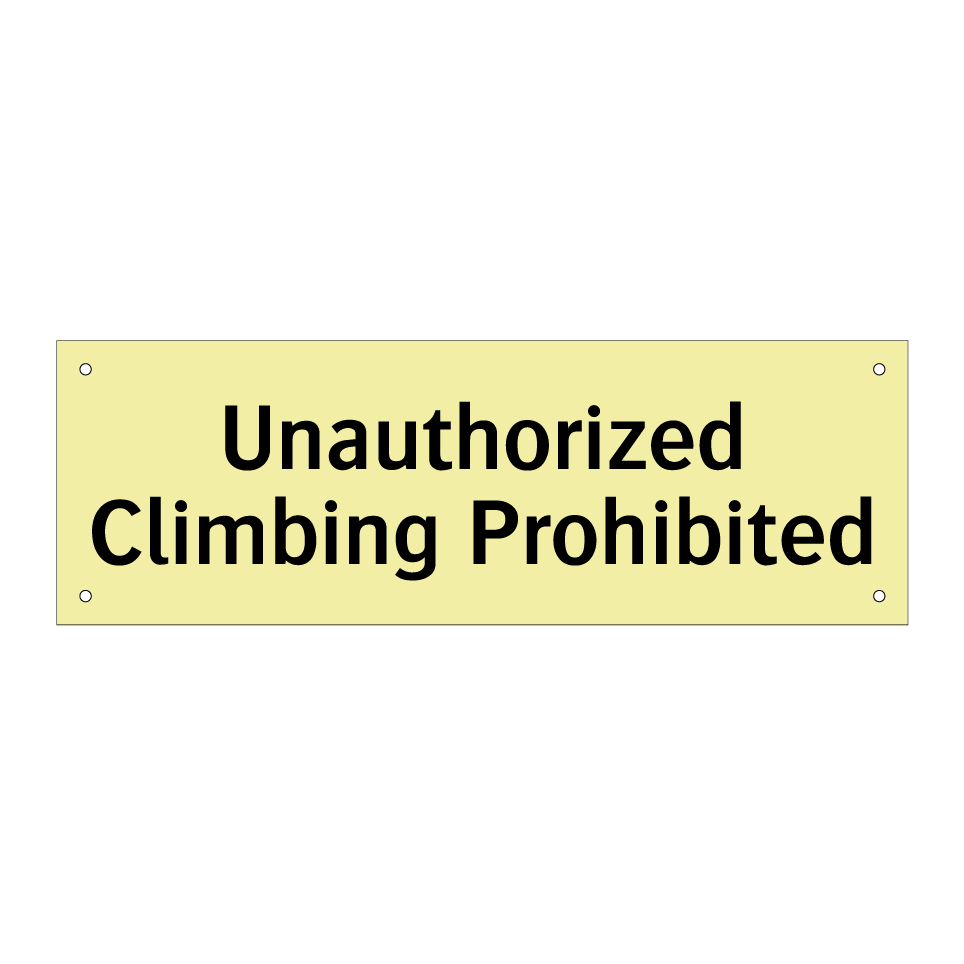 Unauthorized Climbing Prohibited