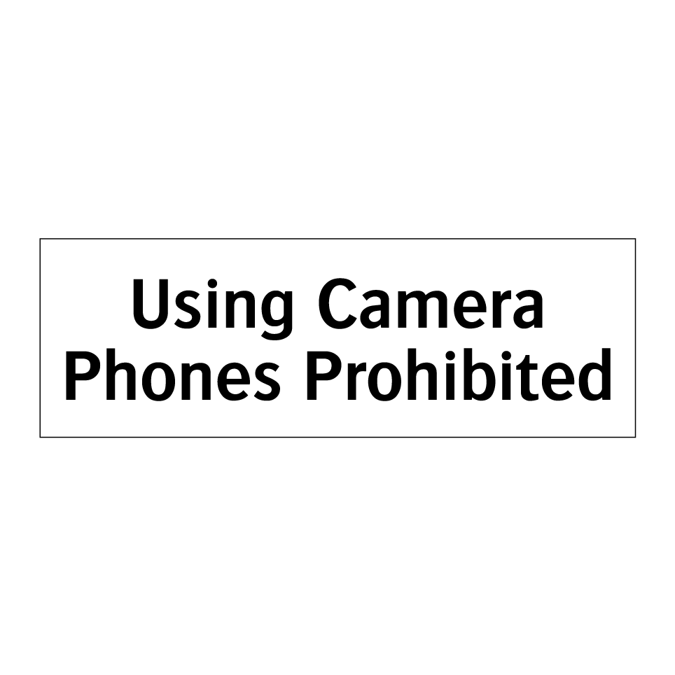 Using Camera Phones Prohibited