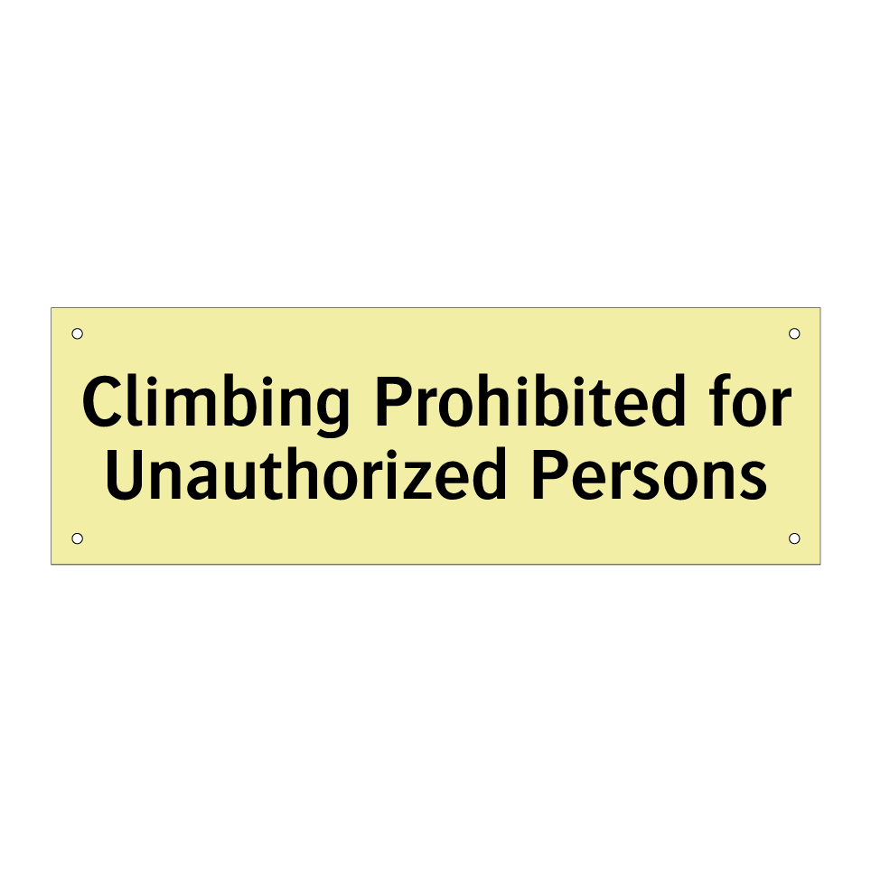 Climbing Prohibited for Unauthorized Persons