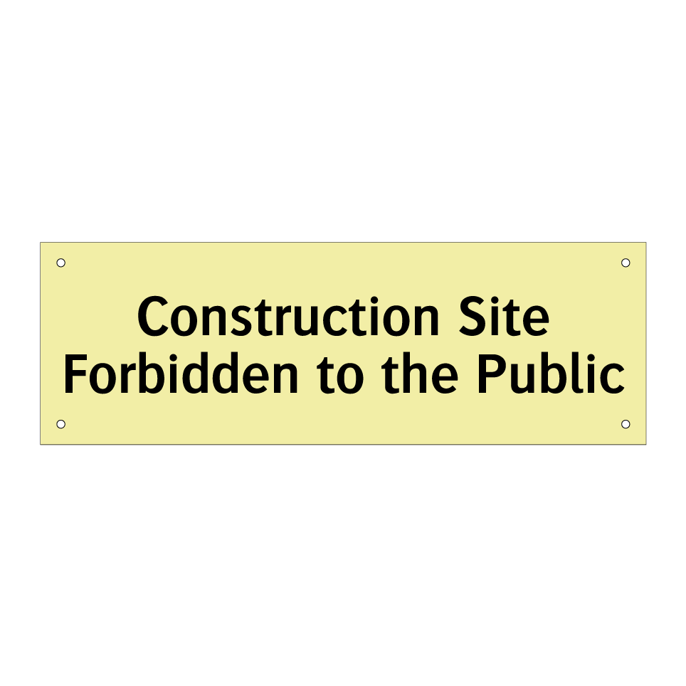Construction Site Forbidden to the Public