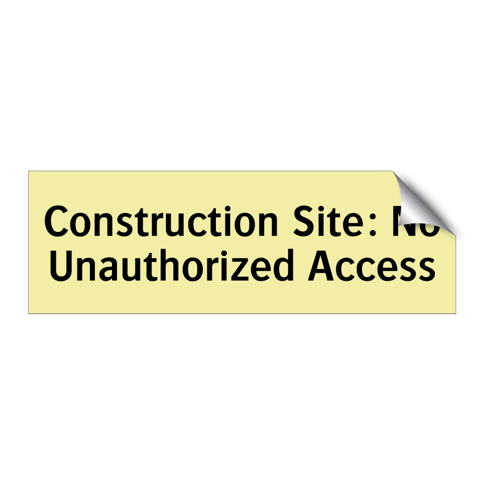Construction Site: No Unauthorized Access