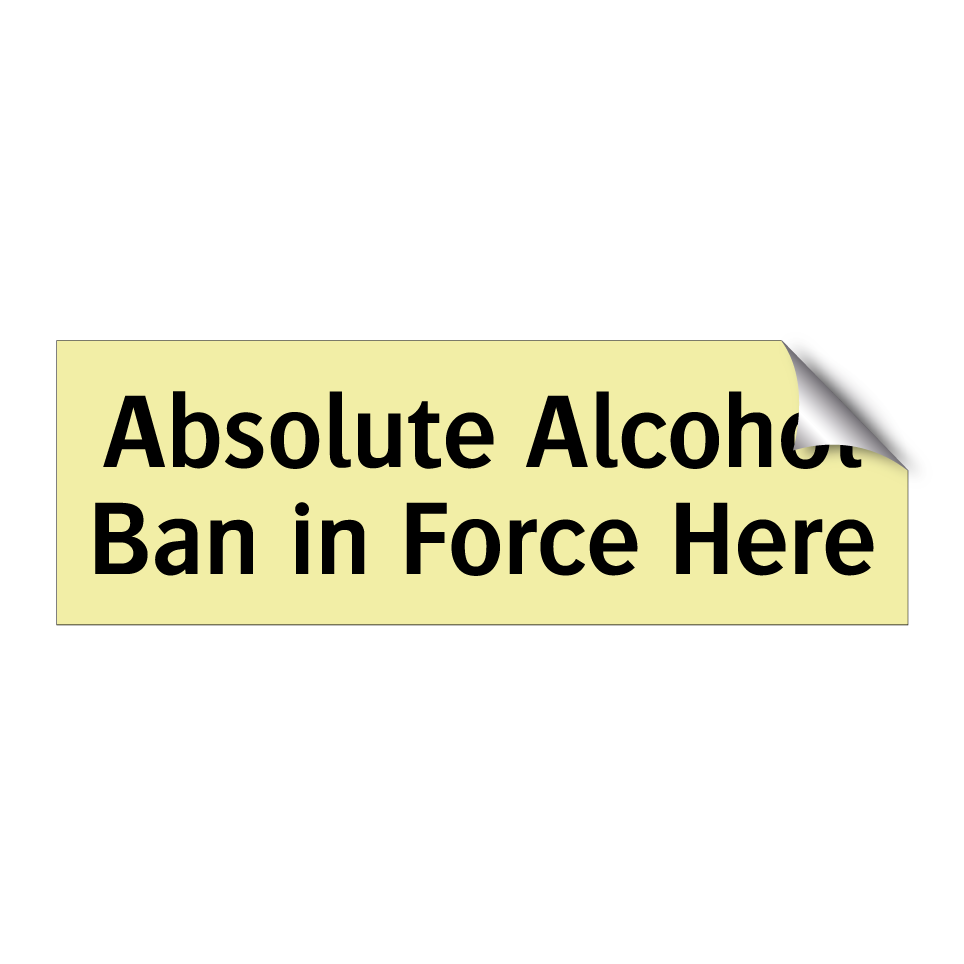 Absolute Alcohol Ban in Force Here