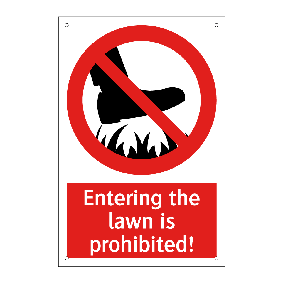 Entering the lawn is prohibited!