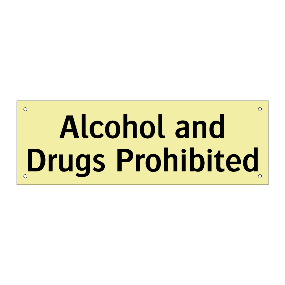 Alcohol and Drugs Prohibited
