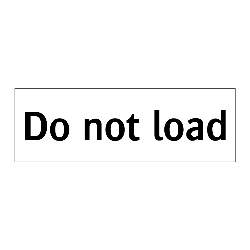 Do not load