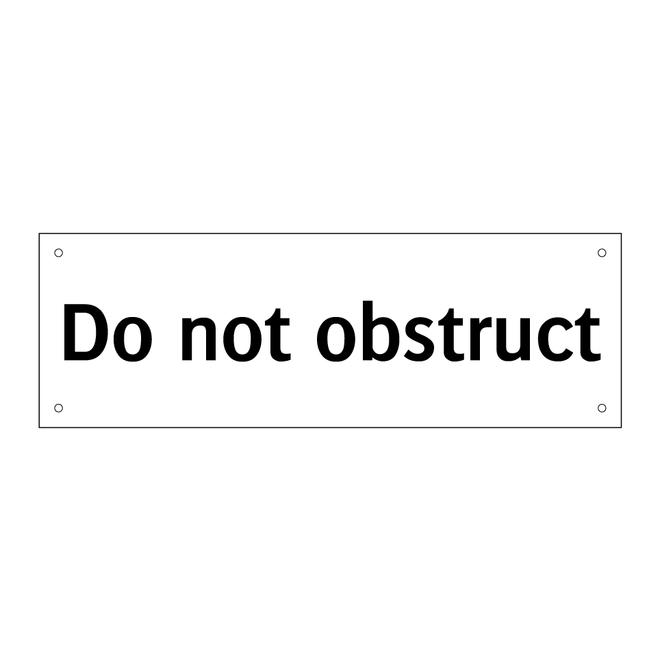 Do not obstruct