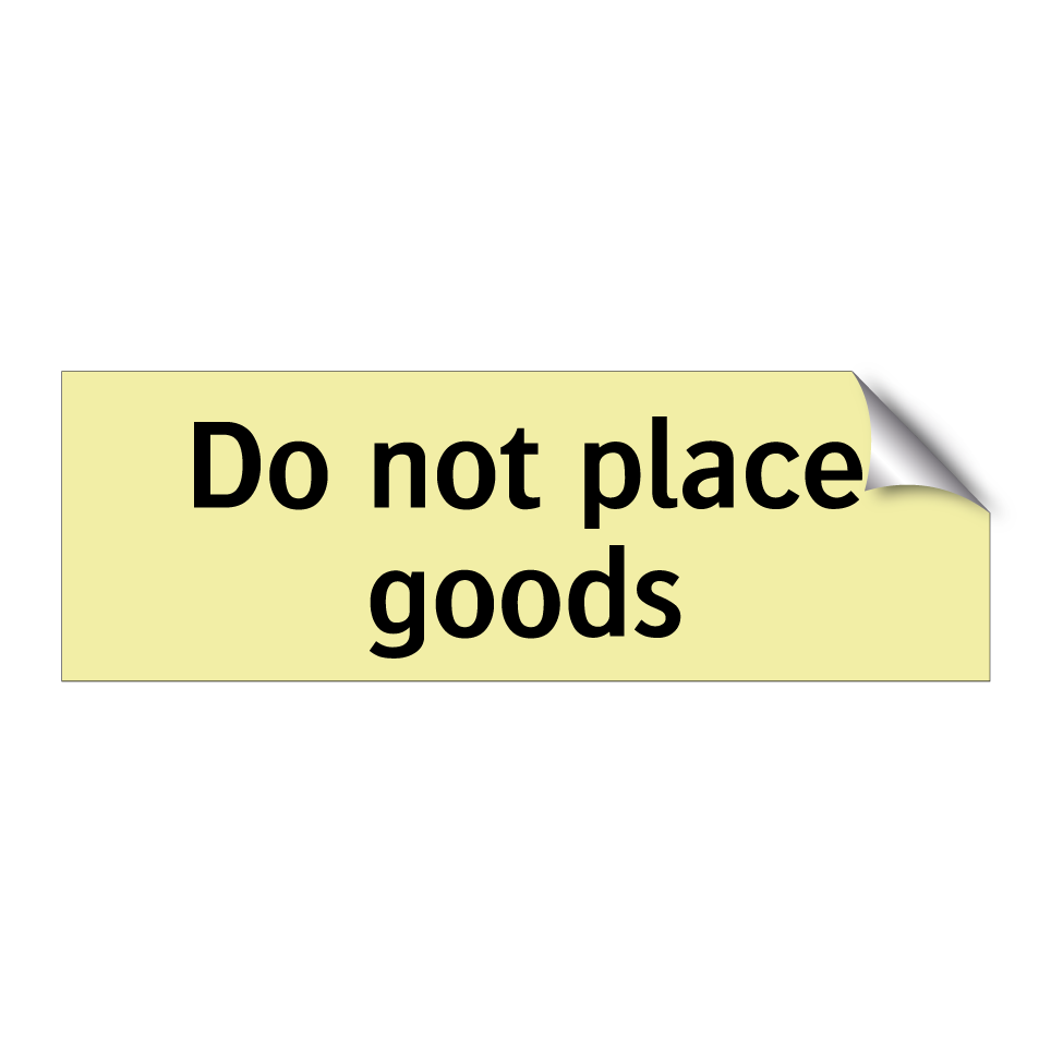 Do not place goods