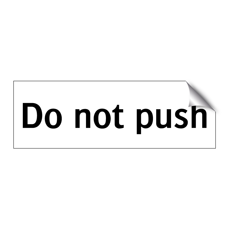 Do not push