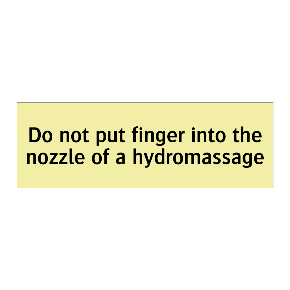 Do not put finger into the nozzle of a hydromassage