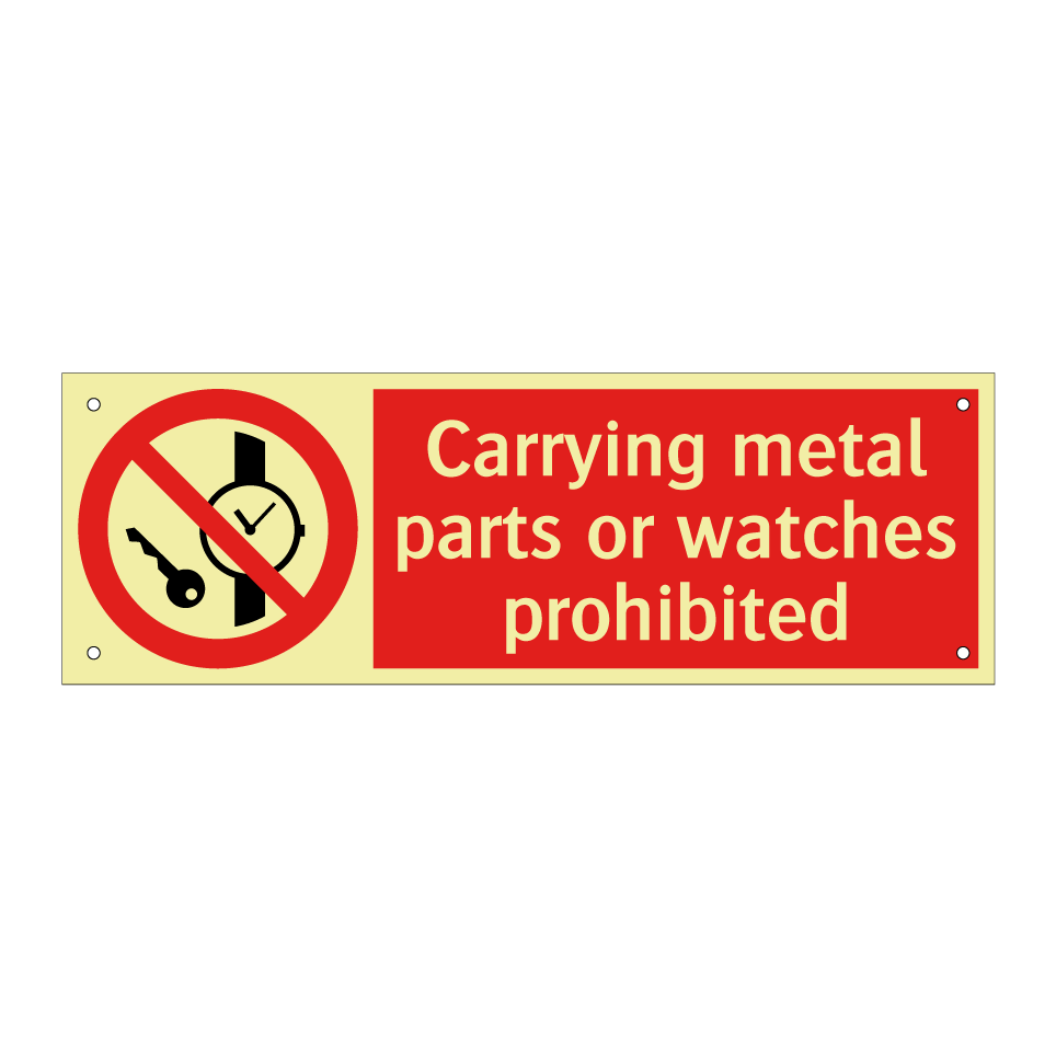 Carrying metal parts or watches prohibited