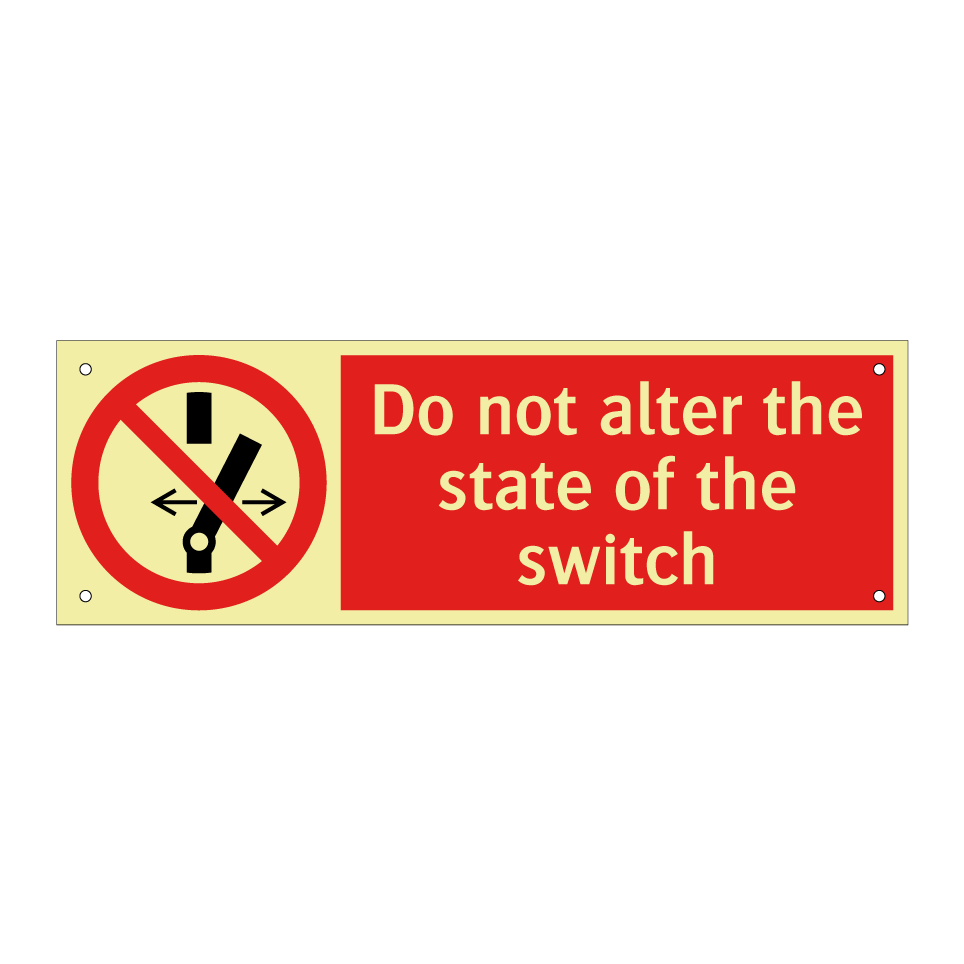 Do not alter the state of the switch