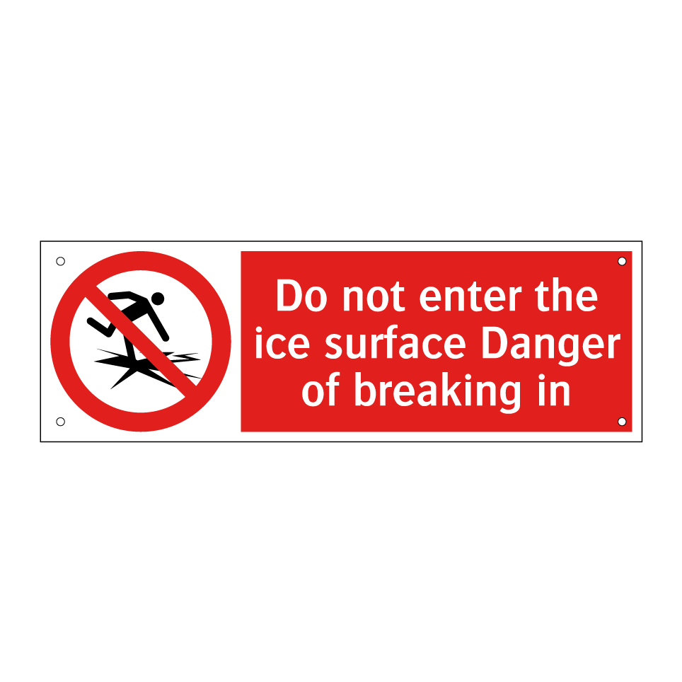 Do not enter the ice surface Danger of breaking in