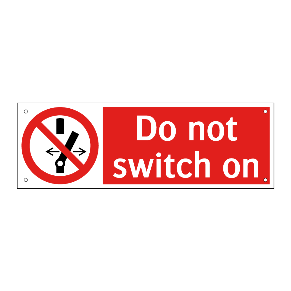 Do not switch on