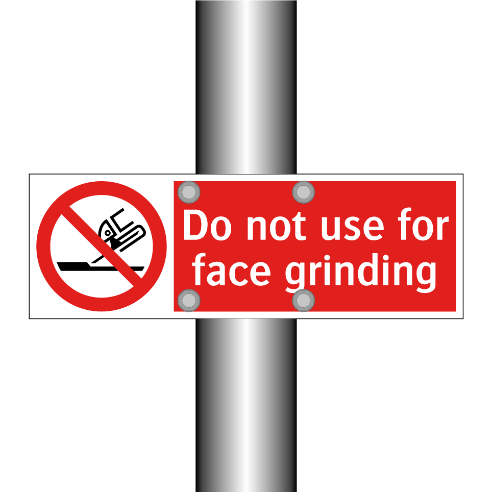 Do not use for face grinding