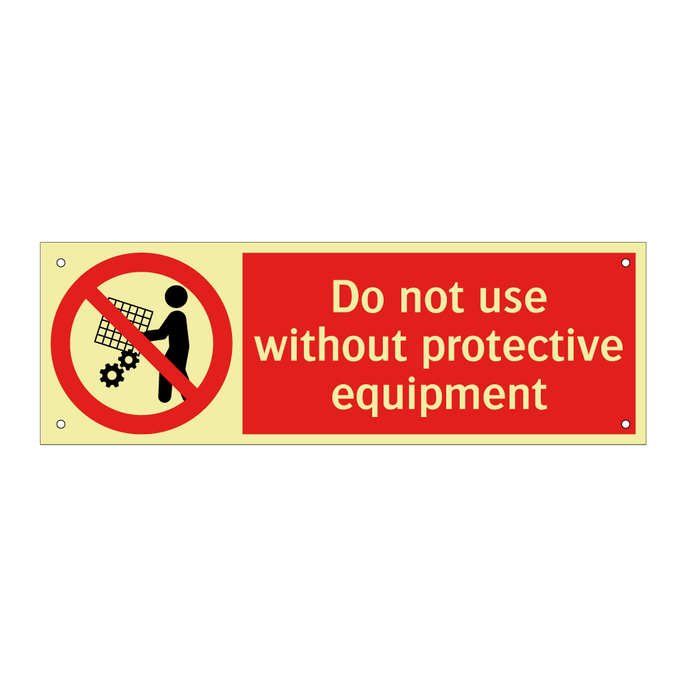Do not use without protective equipment