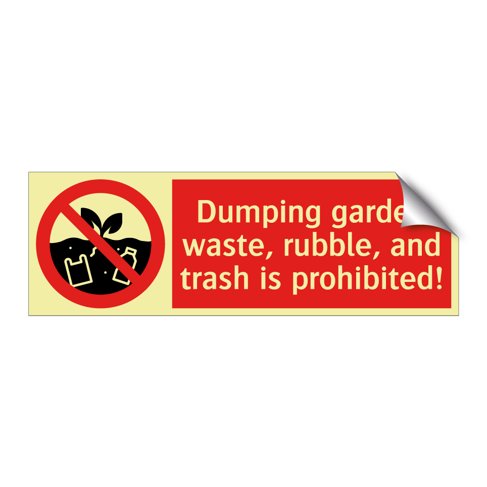 Dumping garden waste, rubble, and trash is prohibited!