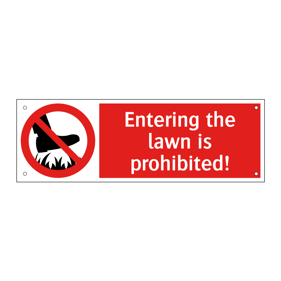 Entering the lawn is prohibited!