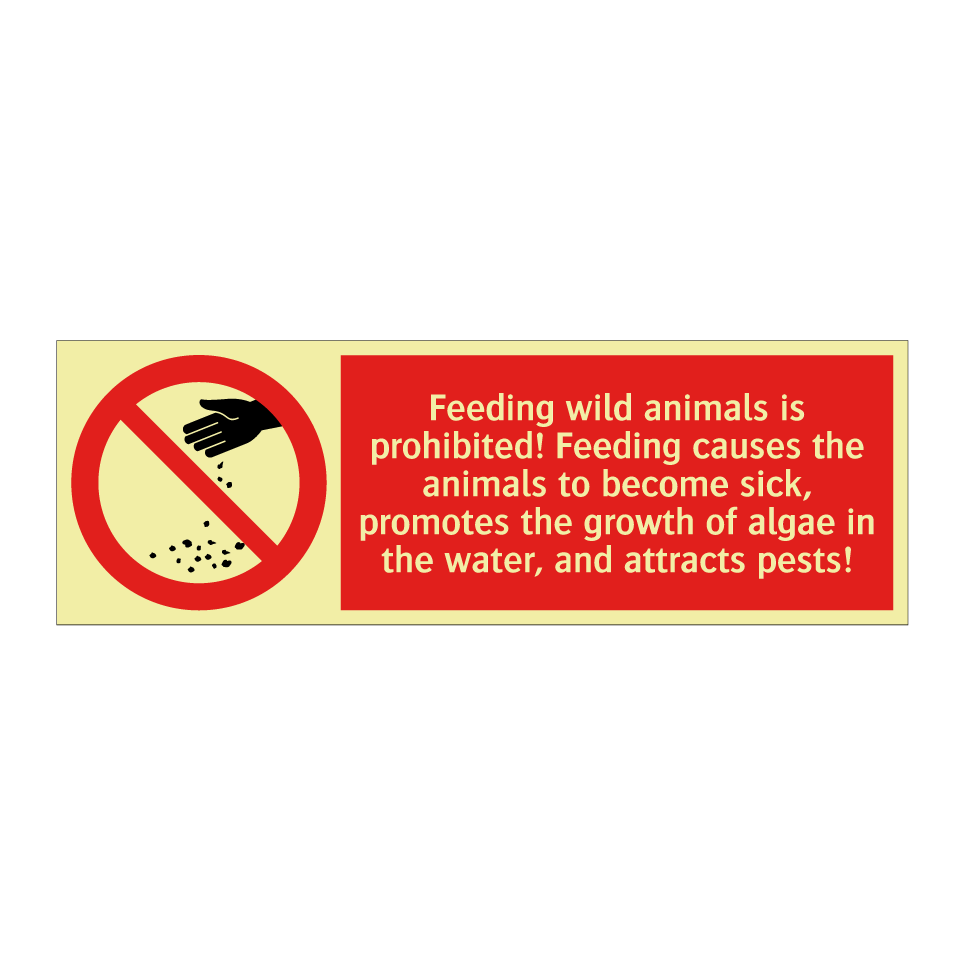 Feeding wild animals is prohibited! Feeding causes the animals to become sick, promotes the growth of algae in the water, and attracts pests!