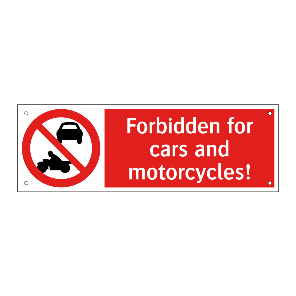 Forbidden for cars and motorcycles!