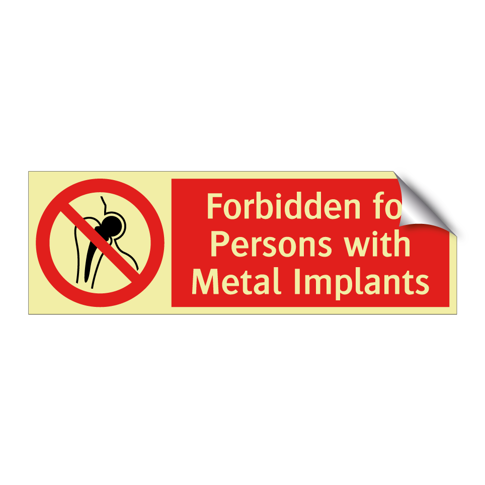 Forbidden for Persons with Metal Implants