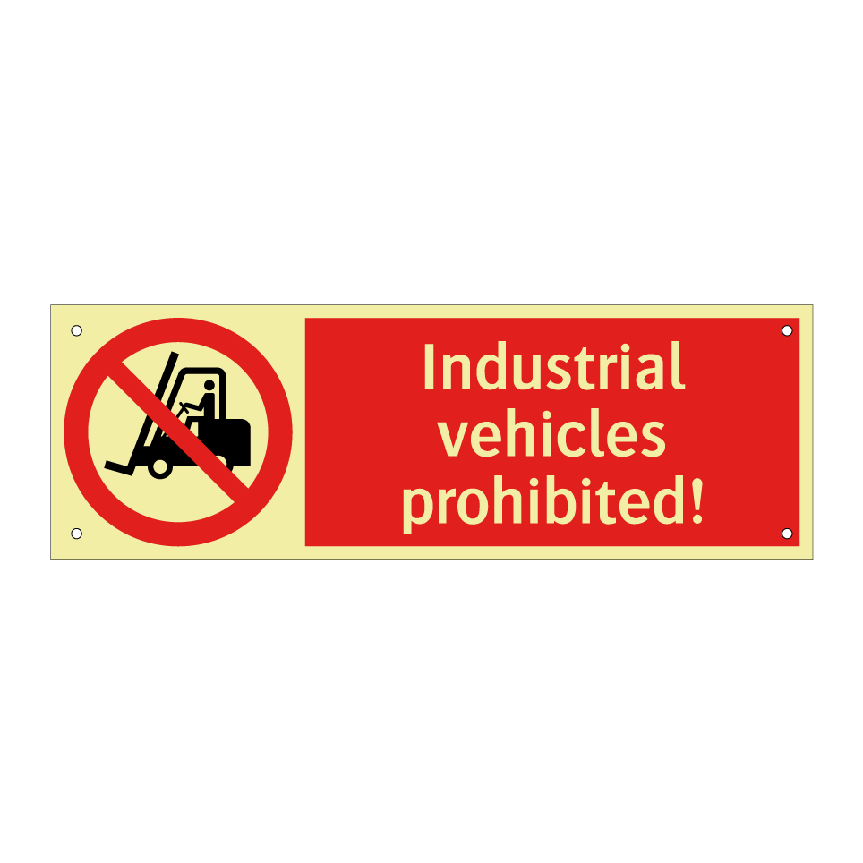 Industrial vehicles prohibited!
