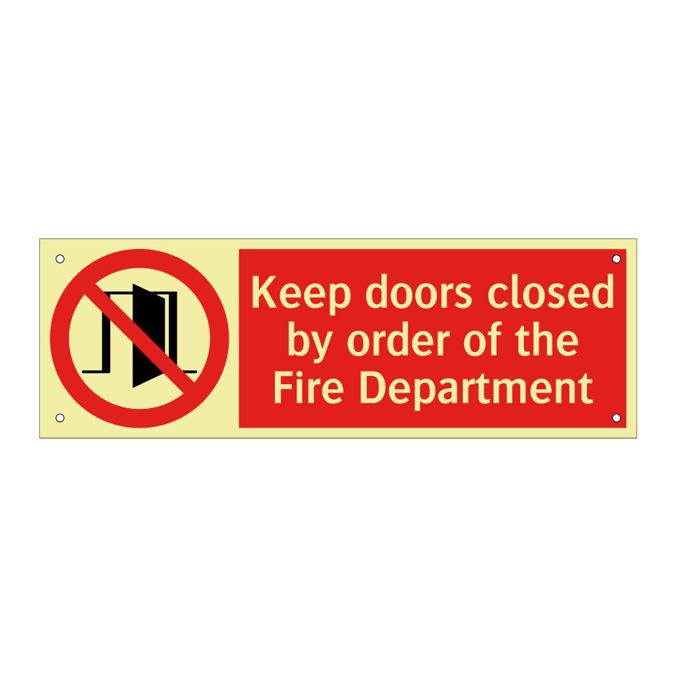 Keep doors closed by order of the Fire Department