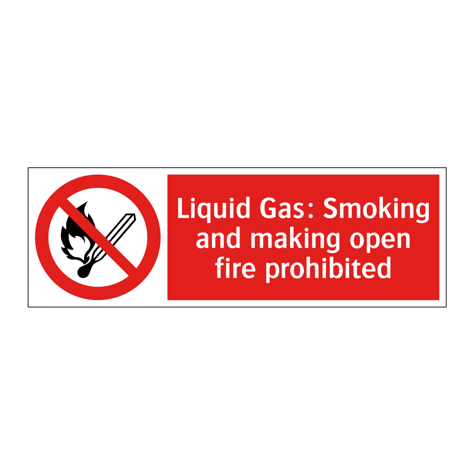 Liquid Gas: Smoking and making open fire prohibited
